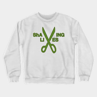 green ShAVING LIVES logo Crewneck Sweatshirt